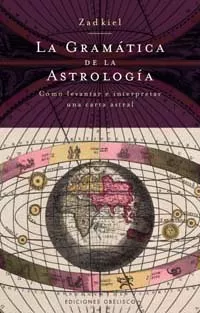 Portada del Libro La Gramatica De La Astrologia de Zadkiel - 9788497773003